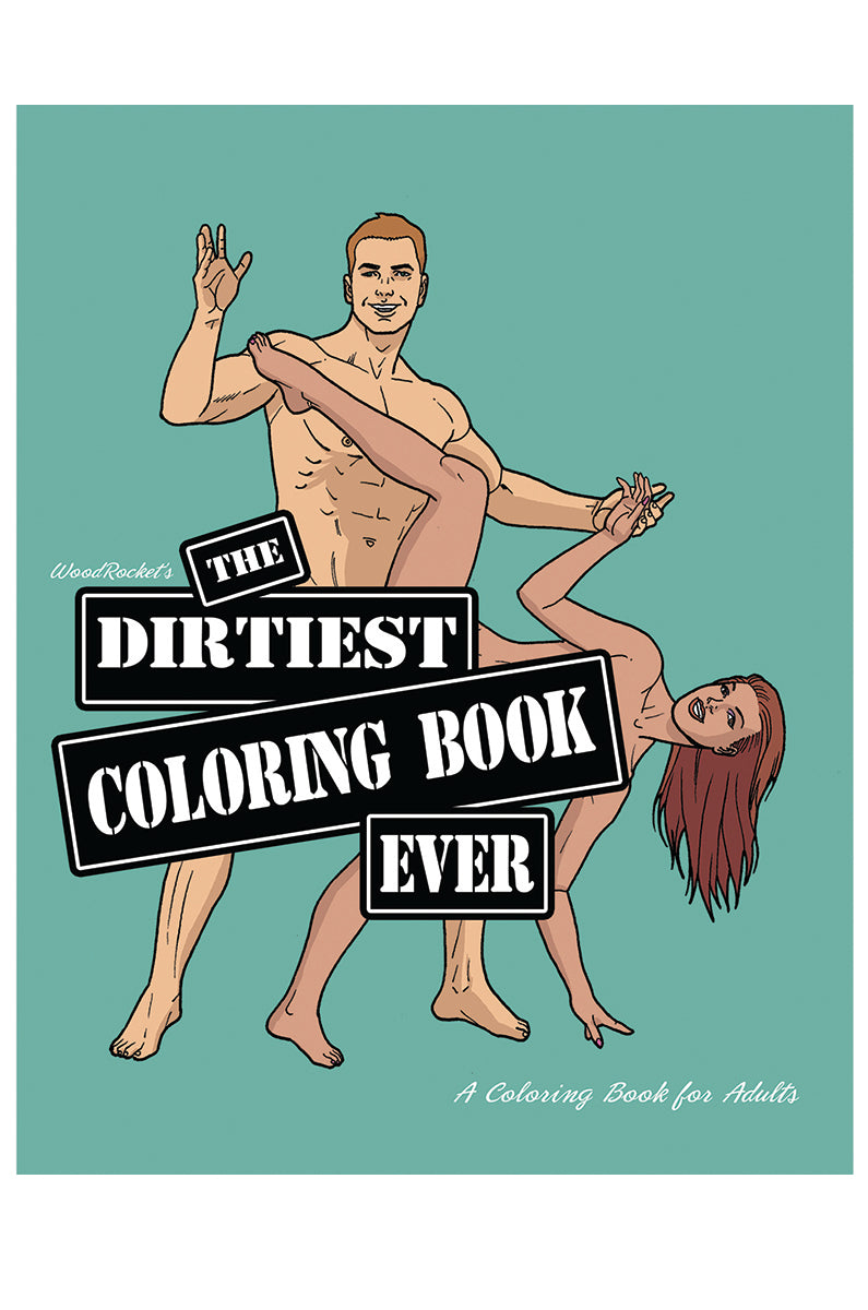 Cover of The Dirtiest Coloring Book Ever showing line-art adult coloring imagery, adults-only label.