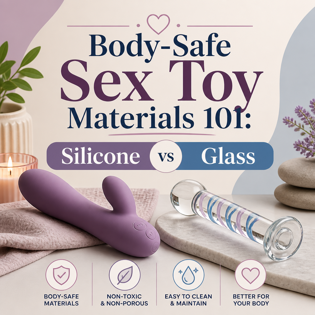 Body-Safe Sex Toy Materials 101: Silicone vs Glass