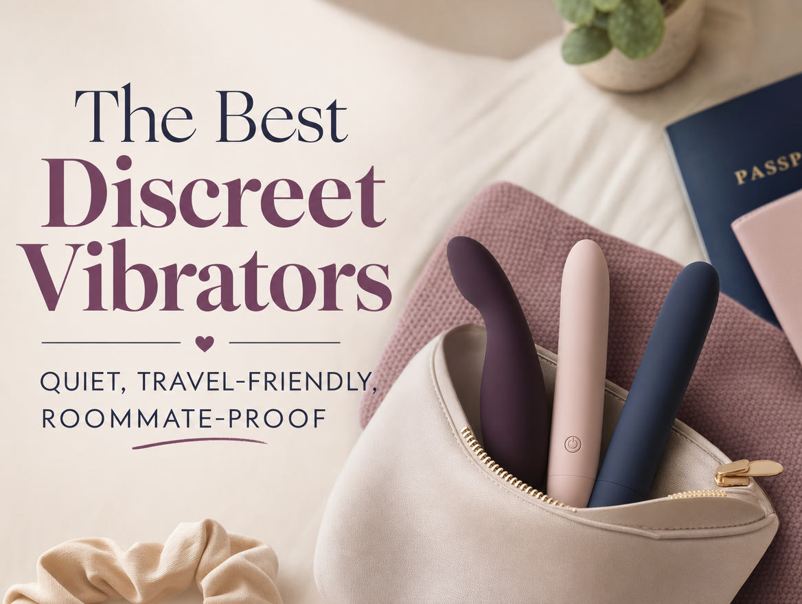 The Best Discreet Vibrators: Quiet, Travel-Friendly, Roommate-Proof