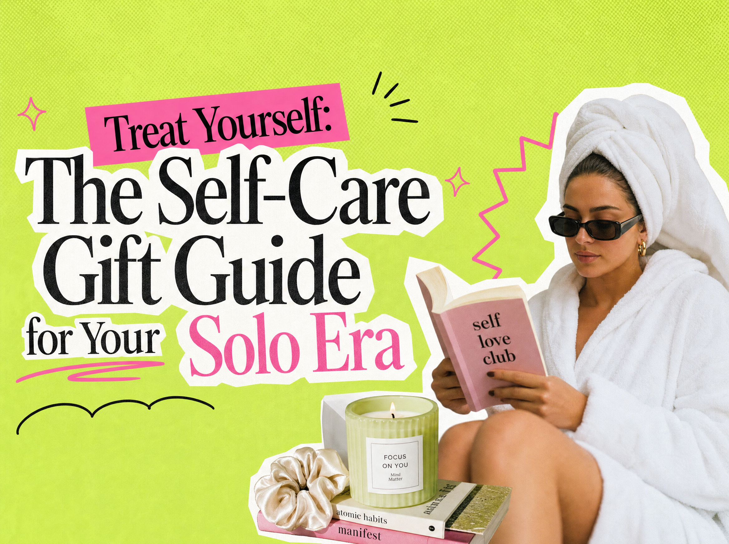 Treat Yourself: The Self-Care Gift Guide for Your Solo Era blog cover