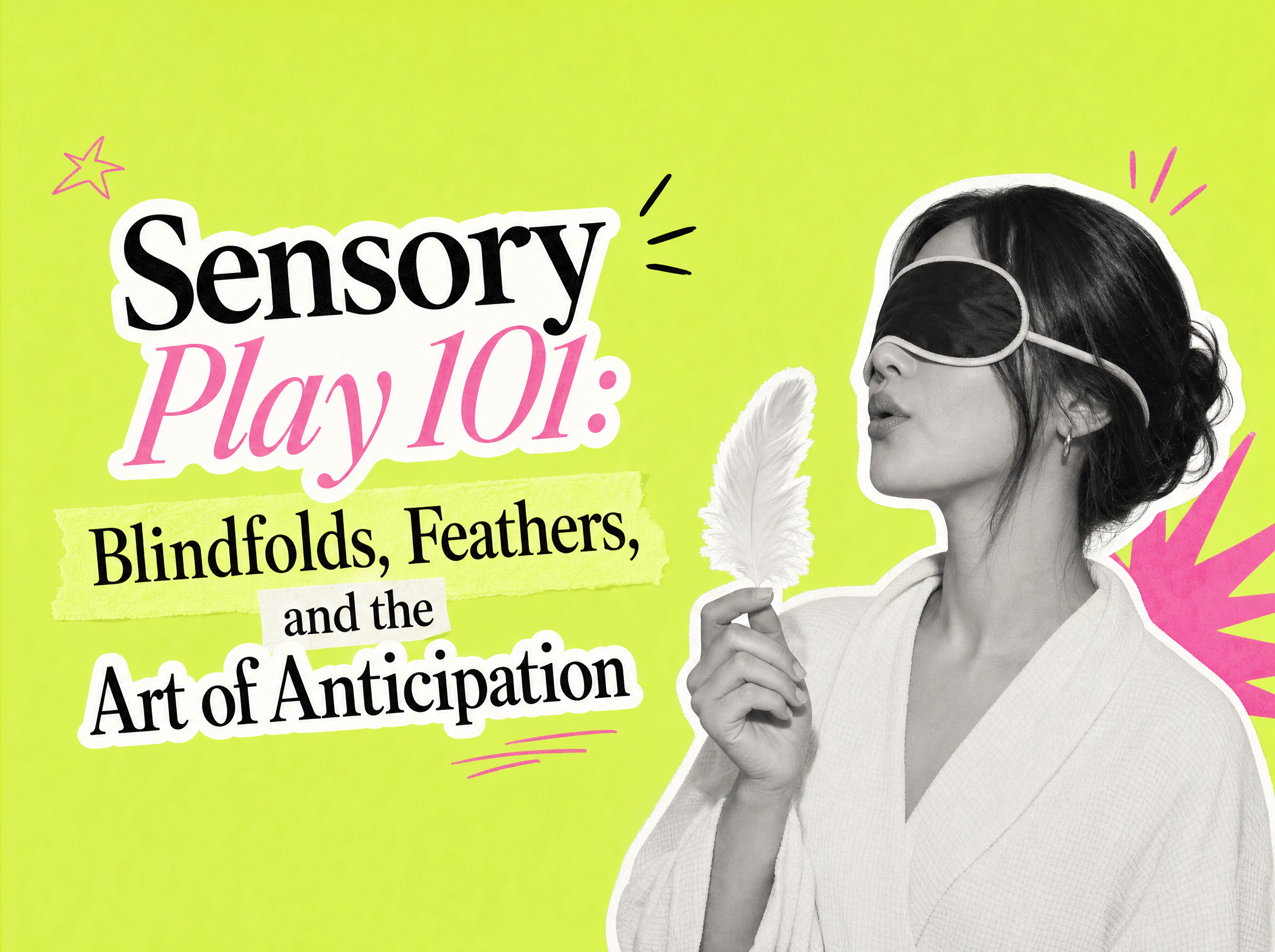 What Is Sensory Play? A Beginner's Guide to Sensation Kink