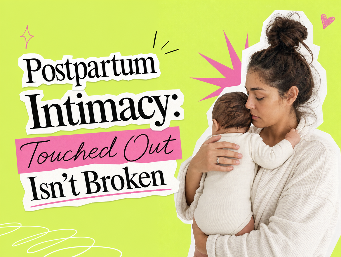 Bold editorial collage cover for an article about postpartum intimacy and feeling touched out