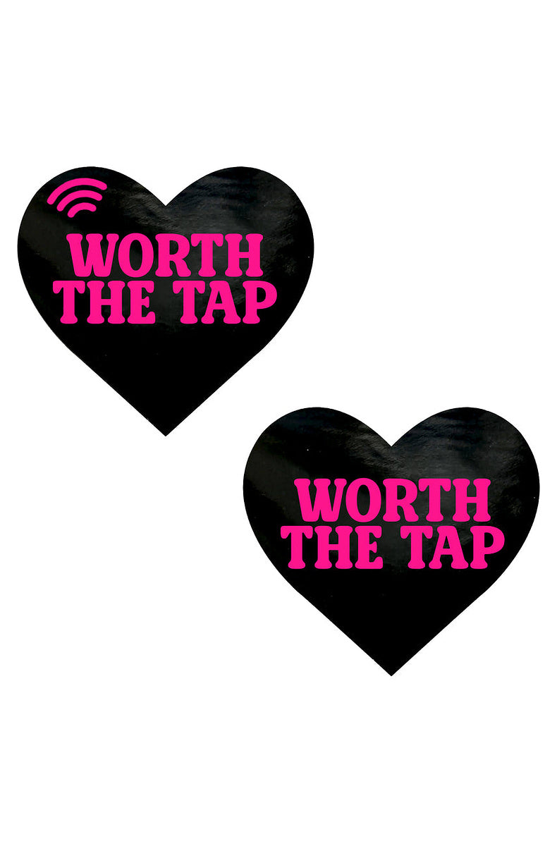 Pair of black heart pasties reading WORTH THE TAP in hot pink, with a printed NFC signal icon