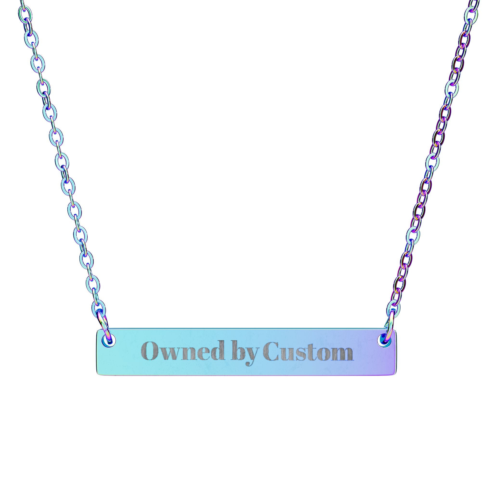 Necklace with a bar pendant that reads 'owned by custom' on a white background