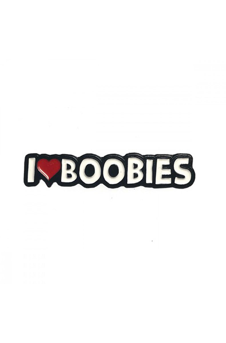 Slim black enamel pin reading I, a small red heart, and BOOBIES in white block letters with a silver outline.